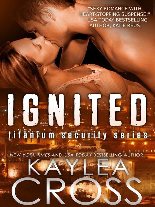 Title details for Ignited by Kaylea Cross - Available